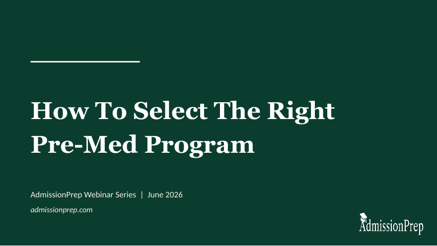 How to select the right pre med undergrad June 11th